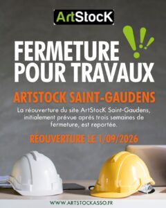🚧 fermeture temporaire – artstock saint gaudens réouverture 1er juillet 2026(2)